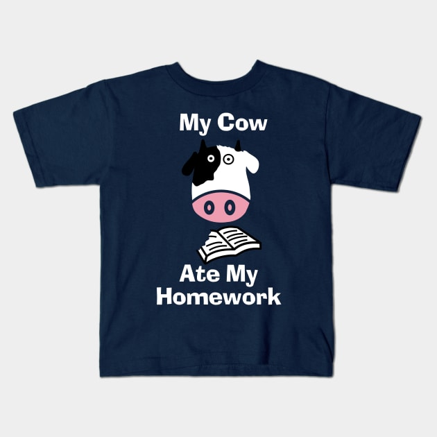 My Cow Ate My Homework Funny Excuse Heifer Cow Kids T-Shirt by BraaiNinja